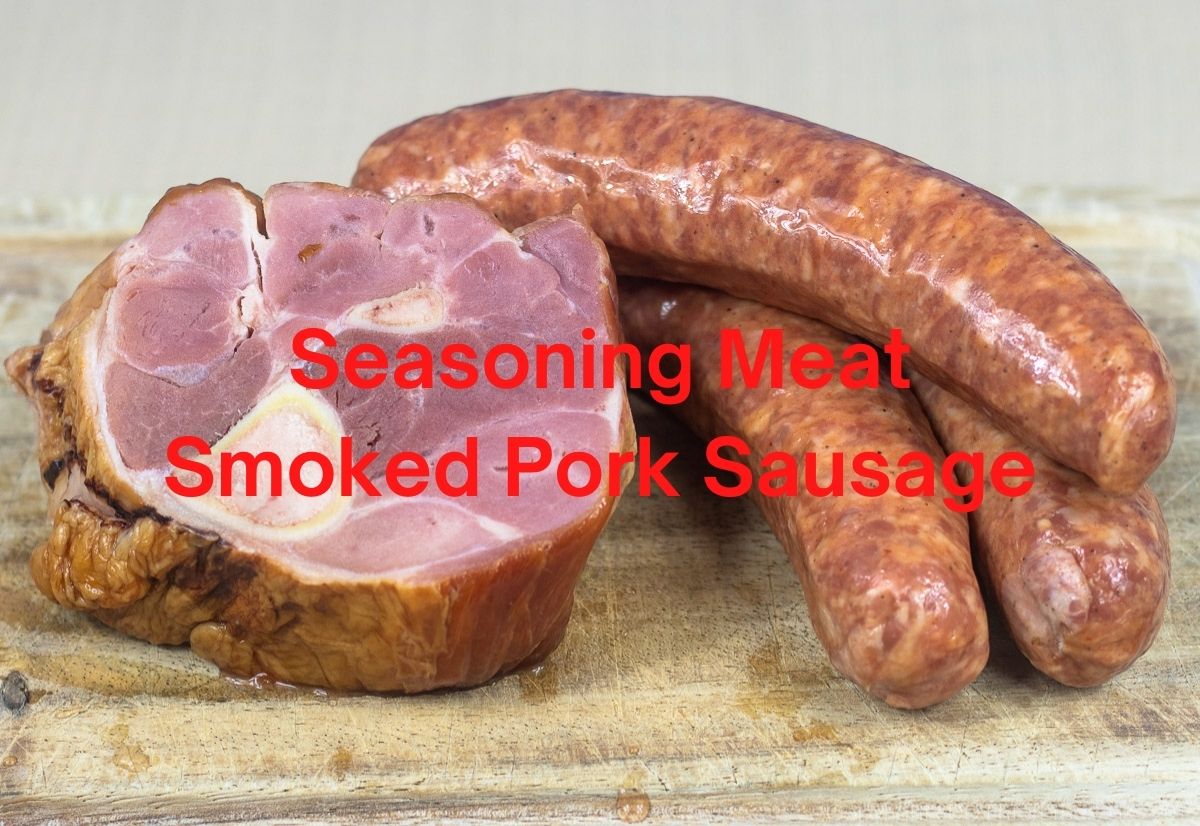 smoked seasoning meat and smoked sausage on a cutting board