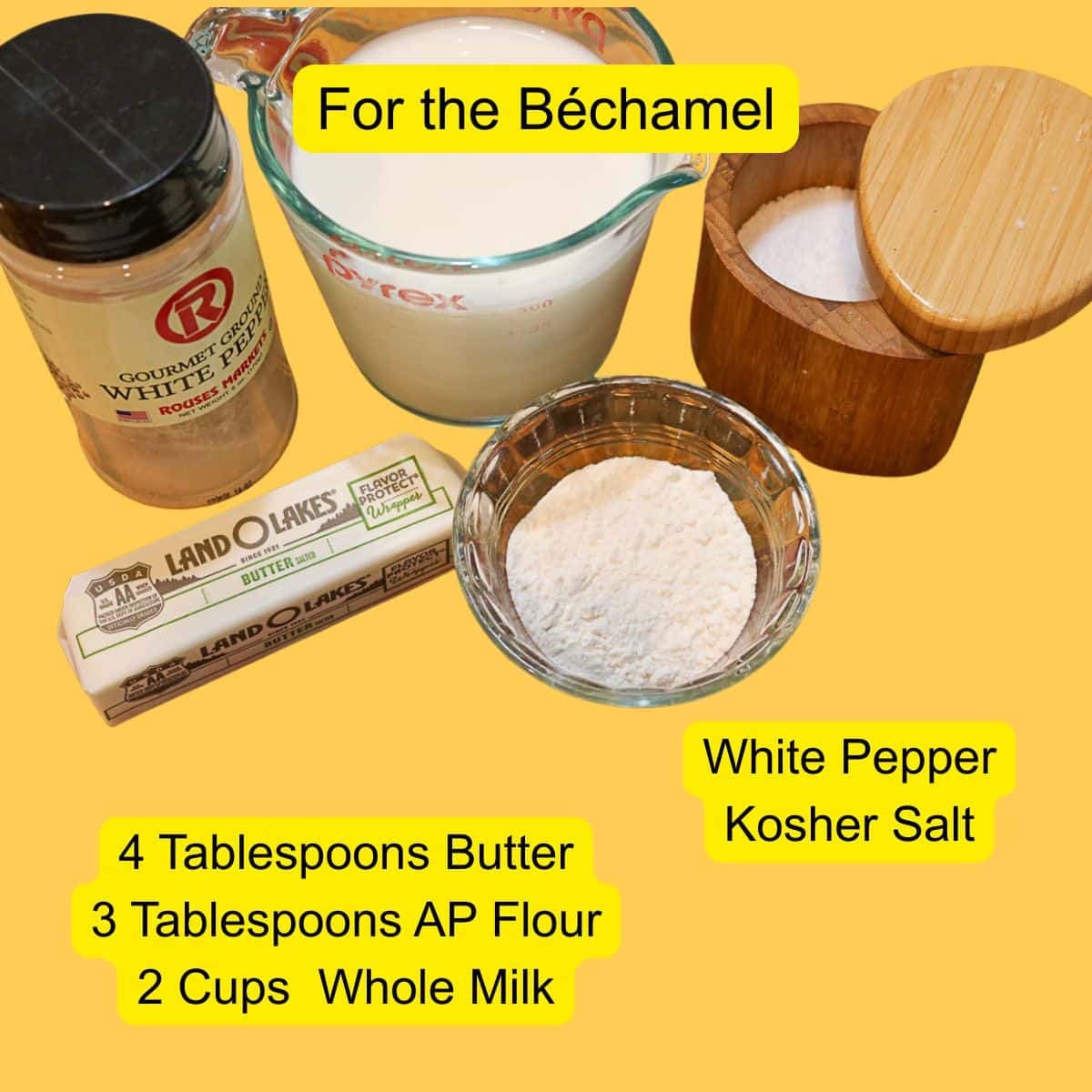 Ingredients for béchamel sauce including milk, butter, flour, white pepper, and kosher salt.