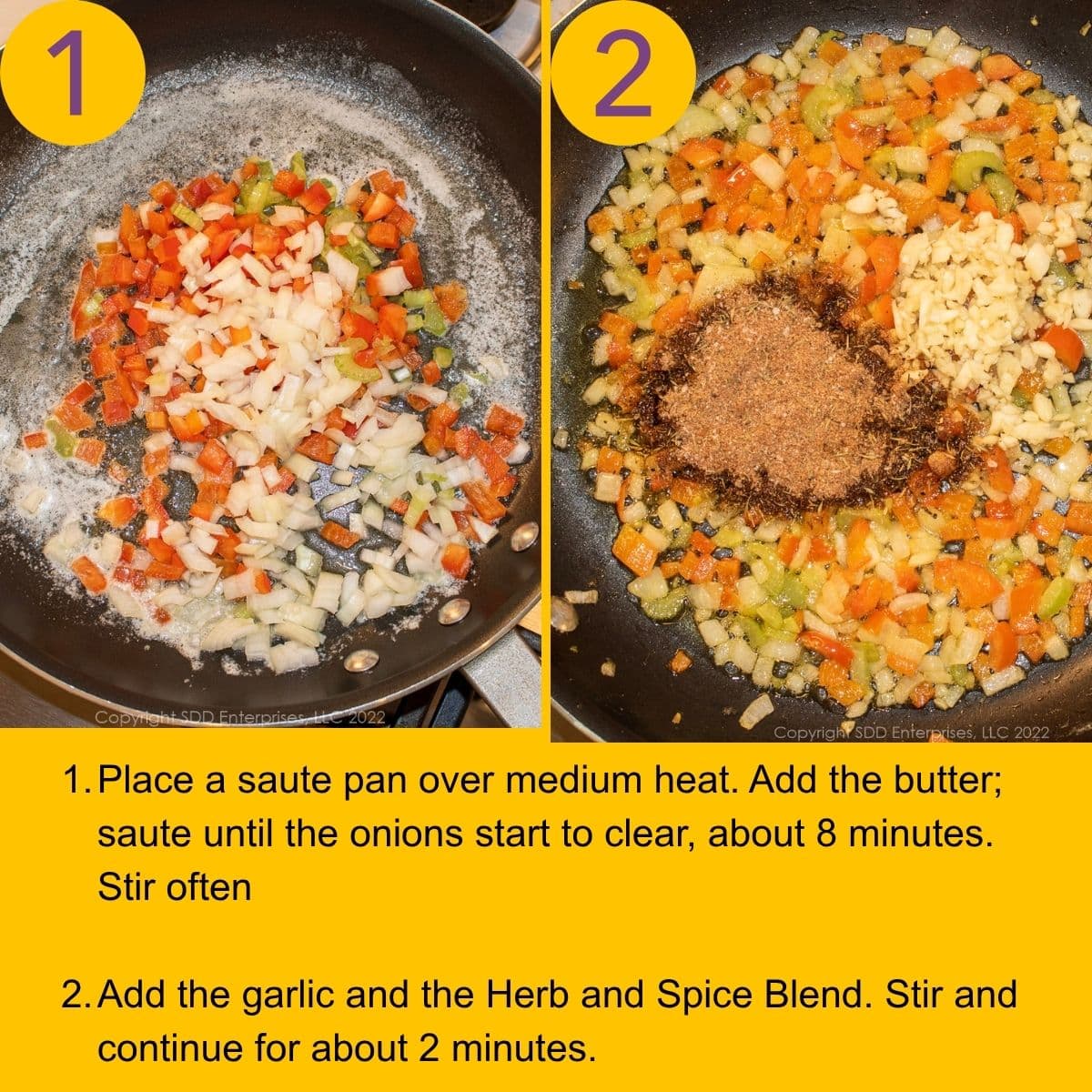 Sauté the trinity and seasonings in butter in a skillet.