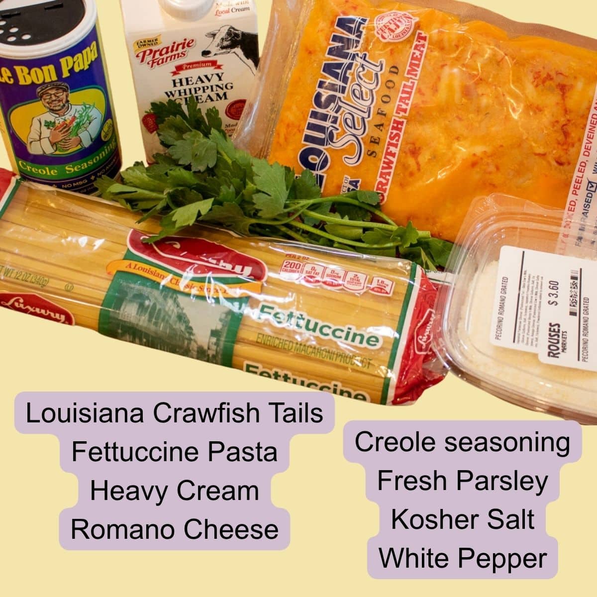 Ingredients for Crawfish Alfredo include Louisiana crawfish tails, heavy cream, Romano cheese, fettuccine, parsley, and Creole seasoning.