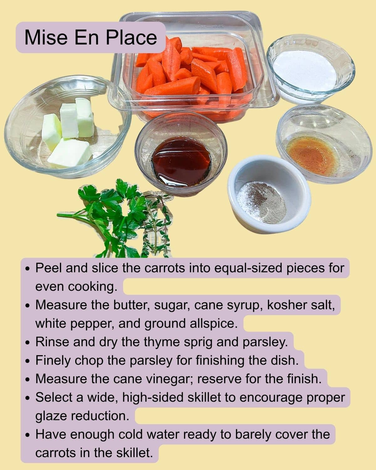Mise en place for Cane-Glazed Carrots with peeled carrots, measured seasonings, butter, thyme, and parsley.