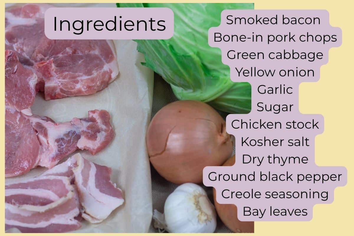 Ingredients for smothered cabbage, including green cabbage, bone-in pork chops, bacon, onion, garlic, chicken stock, and seasonings.